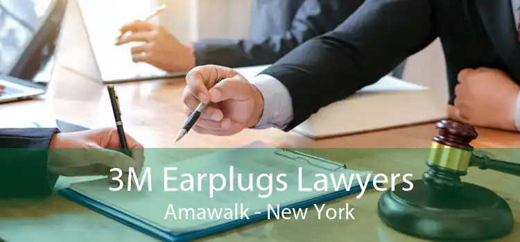 3M Earplugs Lawyers Amawalk - New York