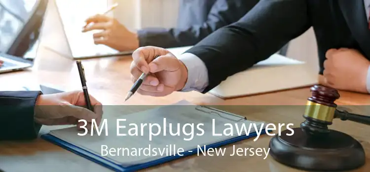 3M Earplugs Lawyers Bernardsville - New Jersey