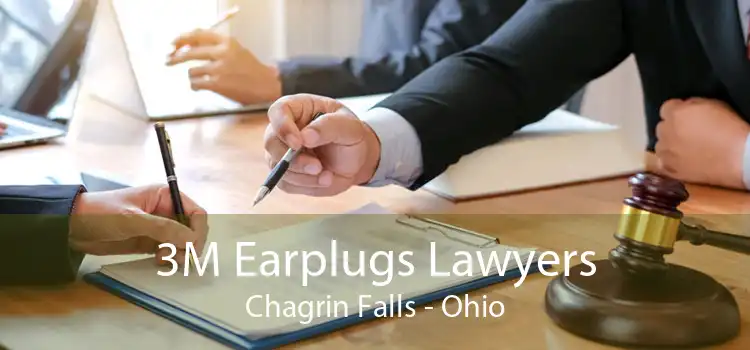3M Earplugs Lawyers Chagrin Falls - Ohio