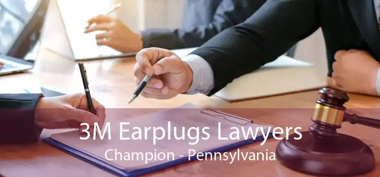 3M Earplugs Lawyers Champion - Pennsylvania