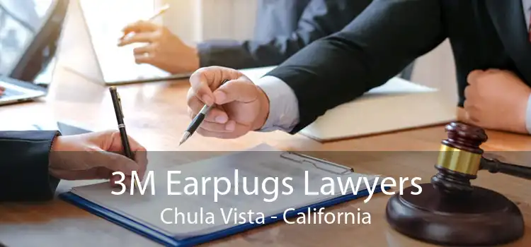 3M Earplugs Lawyers Chula Vista - California