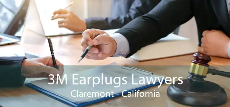 3M Earplugs Lawyers Claremont - California