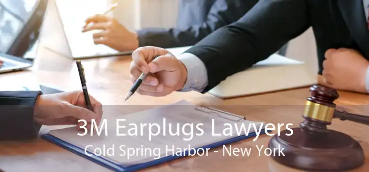 3M Earplugs Lawyers Cold Spring Harbor - New York