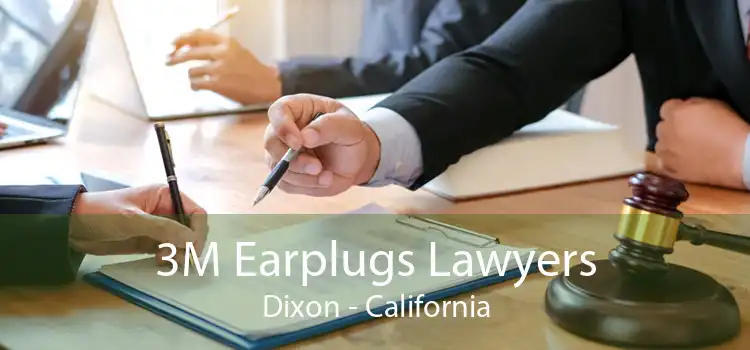 3M Earplugs Lawyers Dixon - California