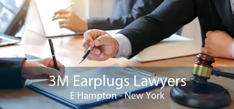 3M Earplugs Lawyers E Hampton - New York