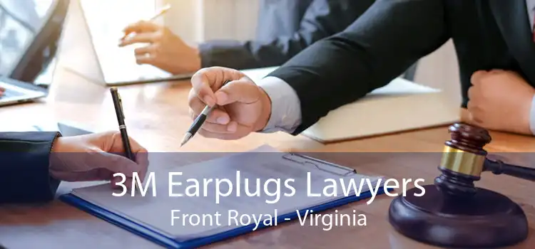 3M Earplugs Lawyers Front Royal - Virginia