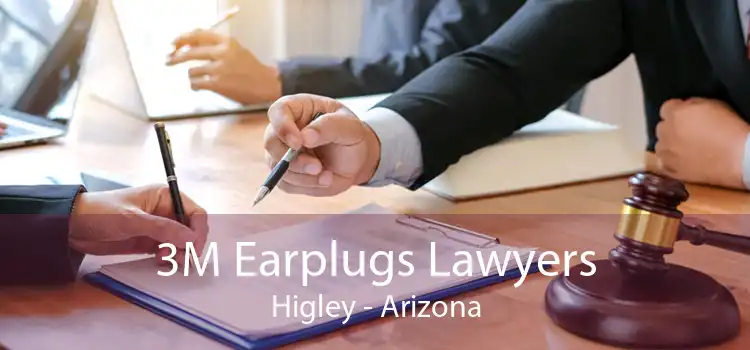 3M Earplugs Lawyers Higley - Arizona