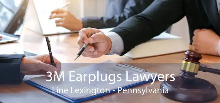 3M Earplugs Lawyers Line Lexington - Pennsylvania