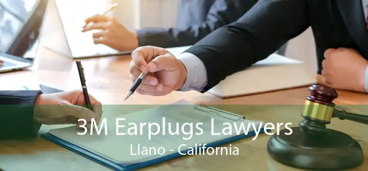 3M Earplugs Lawyers Llano - California