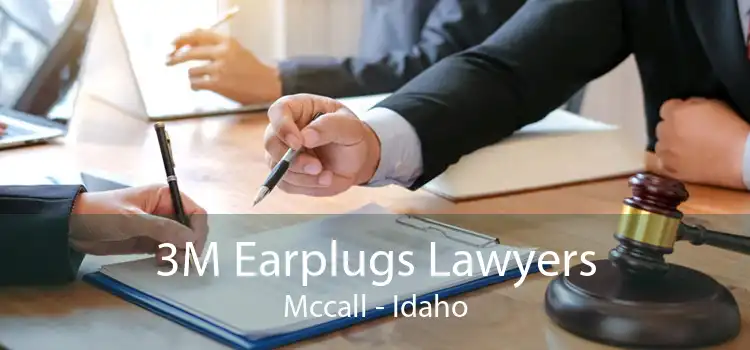 3M Earplugs Lawyers Mccall - Idaho