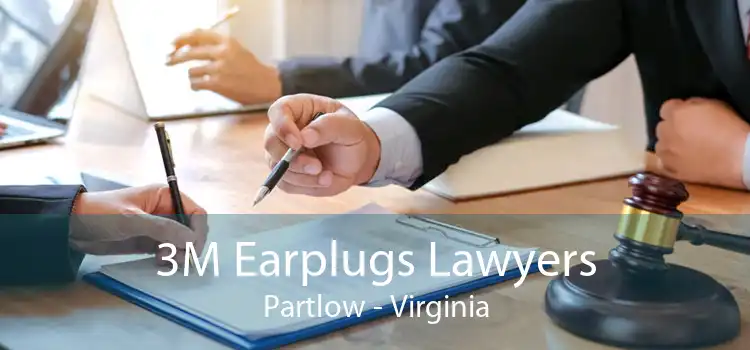 3M Earplugs Lawyers Partlow - Virginia