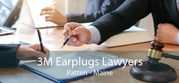 3M Earplugs Lawyers Patten - Maine