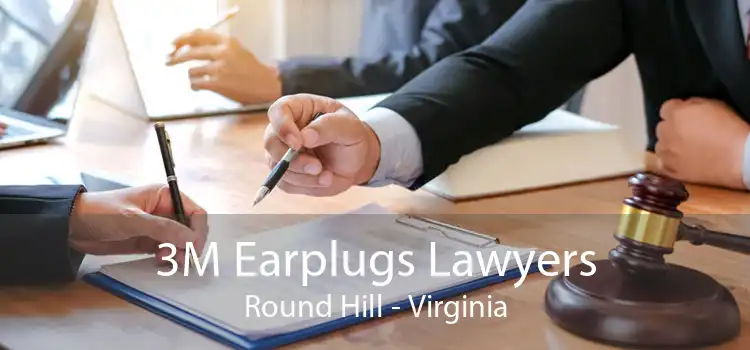 3M Earplugs Lawyers Round Hill - Virginia