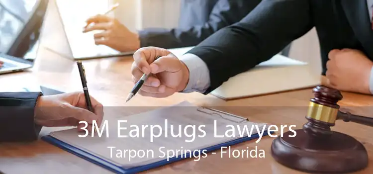 3M Earplugs Lawyers Tarpon Springs - Florida