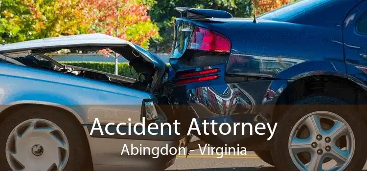 Accident Attorney Abingdon - Virginia