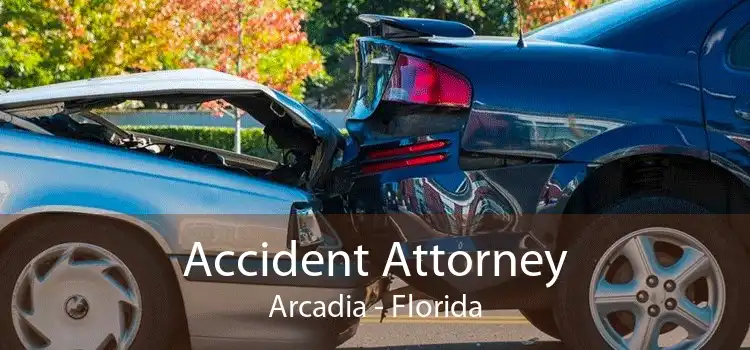 Accident Attorney Arcadia - Florida