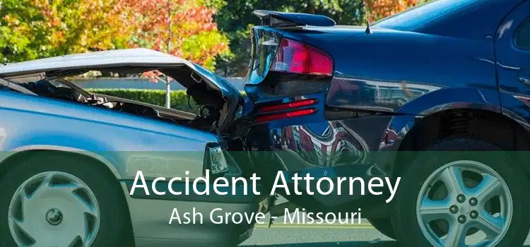 Accident Attorney Ash Grove - Missouri