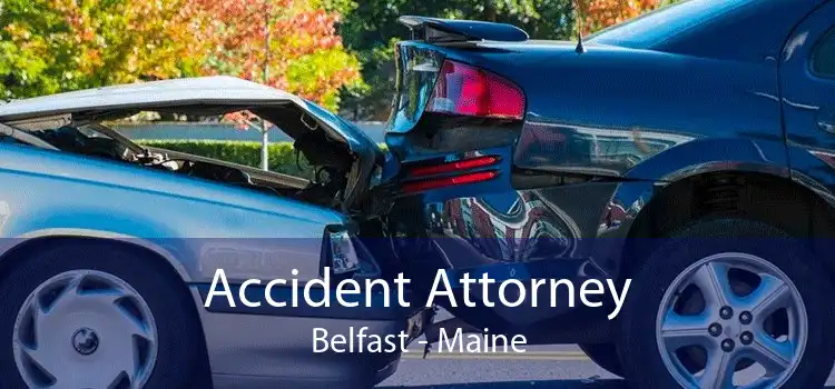 Accident Attorney Belfast - Maine