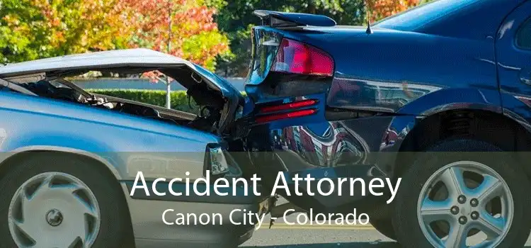 Accident Attorney Canon City - Colorado