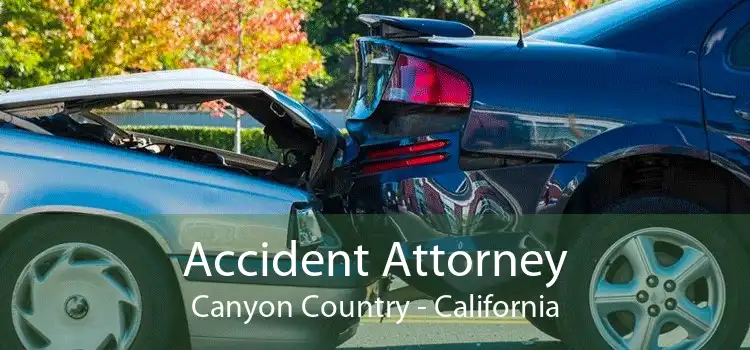 Accident Attorney Canyon Country - California