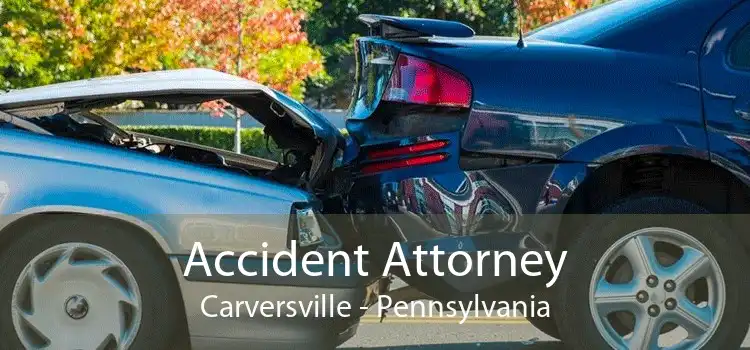 Accident Attorney Carversville - Pennsylvania