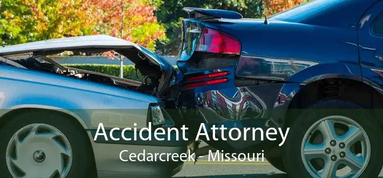 Accident Attorney Cedarcreek - Missouri