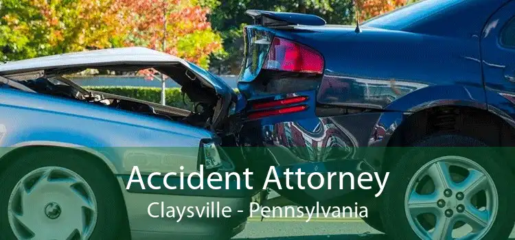 Accident Attorney Claysville - Pennsylvania