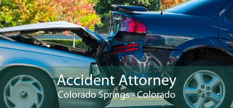 Accident Attorney Colorado Springs - Colorado