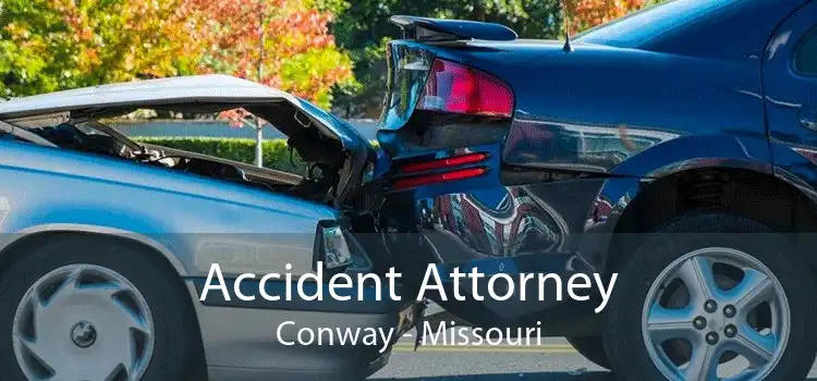 Accident Attorney Conway - Missouri