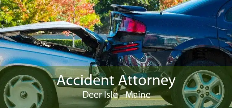 Accident Attorney Deer Isle - Maine