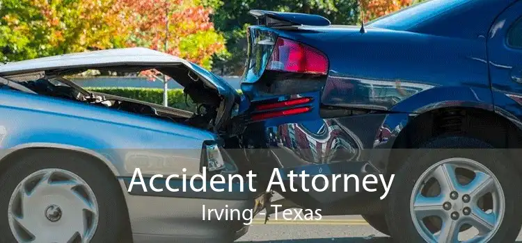 Accident Attorney Irving - Texas