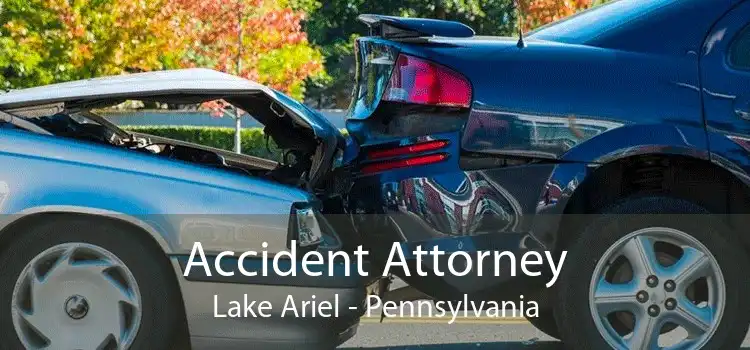 Accident Attorney Lake Ariel - Pennsylvania