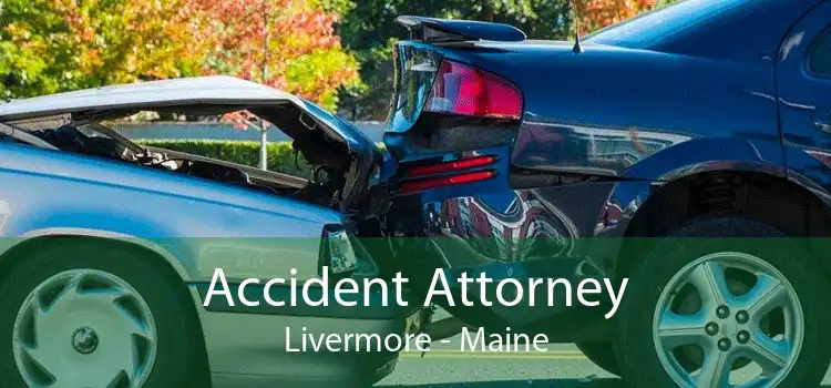 Accident Attorney Livermore - Maine