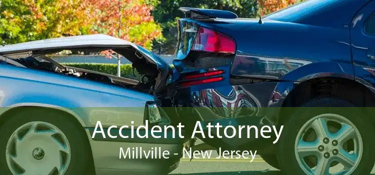Accident Attorney Millville - New Jersey