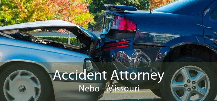 Accident Attorney Nebo - Missouri