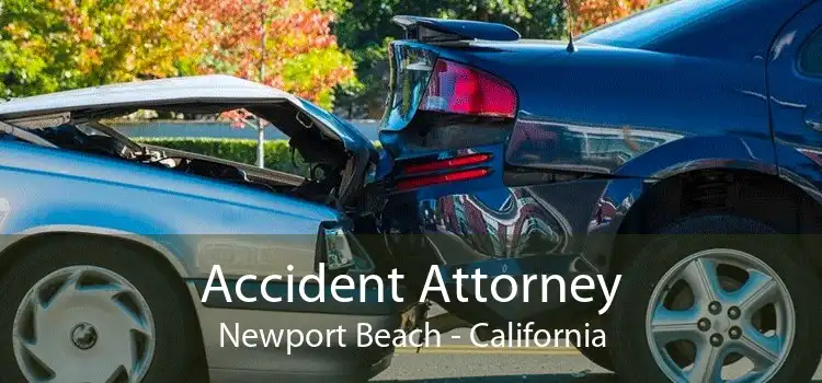 Accident Attorney Newport Beach - California
