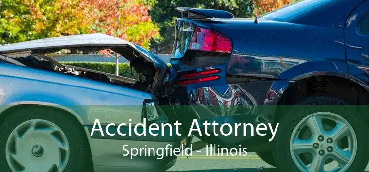 Accident Attorney Springfield - Illinois