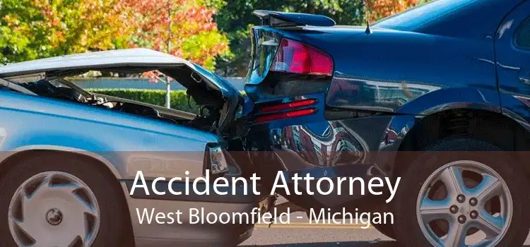 Accident Attorney West Bloomfield - Michigan