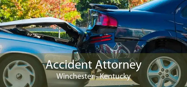 Accident Attorney Winchester - Kentucky