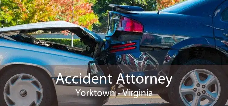 Accident Attorney Yorktown - Virginia