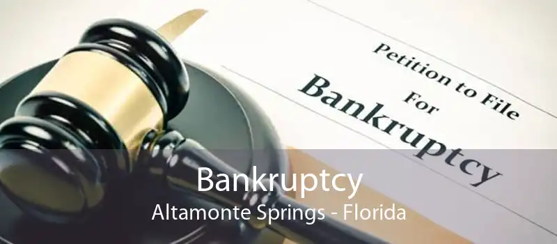 Bankruptcy Altamonte Springs - Florida