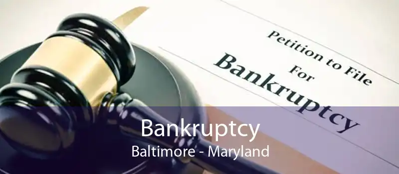 Bankruptcy Baltimore - Maryland