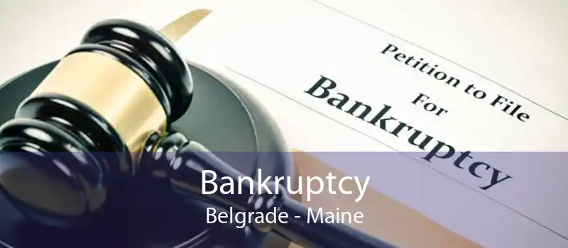 Bankruptcy Belgrade - Maine