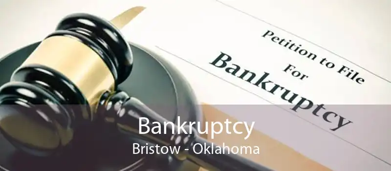 Bankruptcy Bristow - Oklahoma