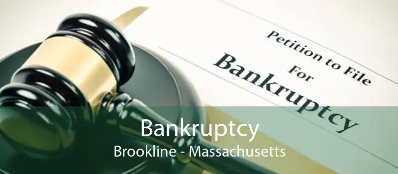 Bankruptcy Brookline - Massachusetts