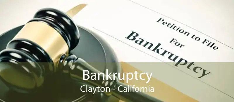 Bankruptcy Clayton - California