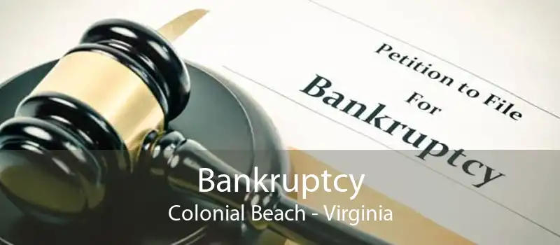 Bankruptcy Colonial Beach - Virginia