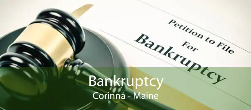 Bankruptcy Corinna - Maine