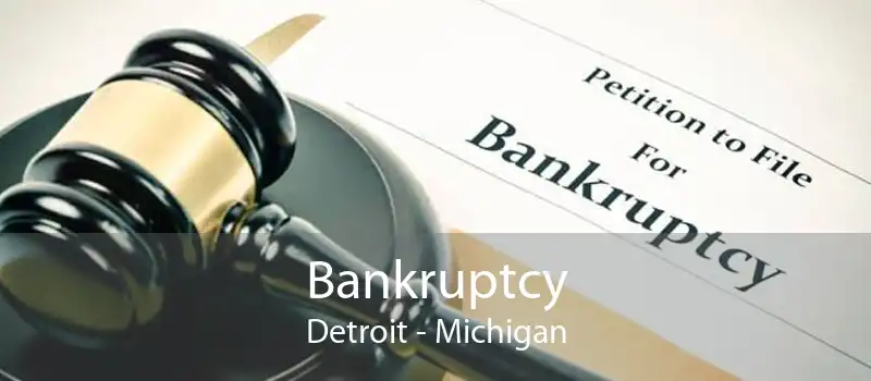 Bankruptcy Detroit - Michigan