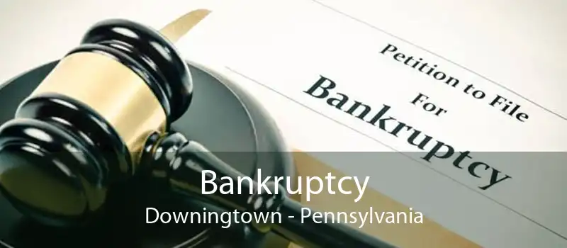 Bankruptcy Downingtown - Pennsylvania